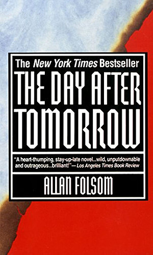 Allan Folsom's THE DAY AFTER TOMORROW