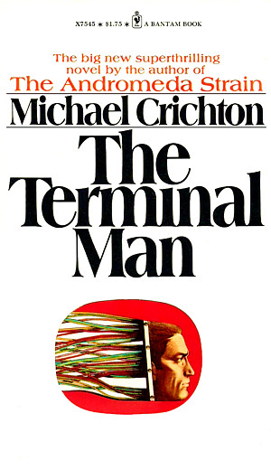 Michael Chrichton's The Terminal Man