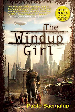 Paolo Bacigalupi, THE WINDUP GIRL