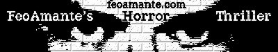 Feo Amante's Horror Home Page